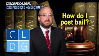 A Guide to Posting Bail in Colorado