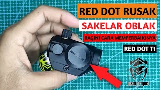 Red Dot Rusak Service Sakelar Oblak Red Dot T1