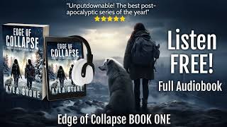 EDGE OF COLLAPSE: Post-Apocalyptic Sci-Fi Thriller Audiobook FULL LENGTH (Edge of Collapse Book One)