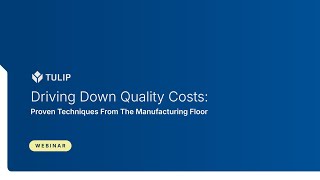 Driving Down Quality Costs: Proven Techniques From The Manufacturing Floor