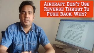 Aircraft Don't Use Reverse Thrust To Push Back, Why?@AVIATION TODAY