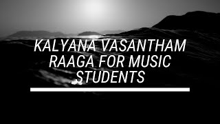 Kalyana Vasantham Raga | For Music Students | Kavalam Srikumar |