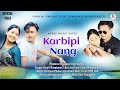 KARBIPI NANG | Official Video | Joyram Bey & Phaikuni Timungpi | Sonjit Ronghang | 2024