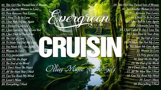 Relaxation The Best of Cruisin Love Songs Collection🍃All Favorite Evergreen Love Song 70s, 80s & 90s