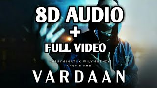 VARDAAN ( 8D AUDIO )  - CARRYMINATI X Wily Frenzy | FULL VIDEO