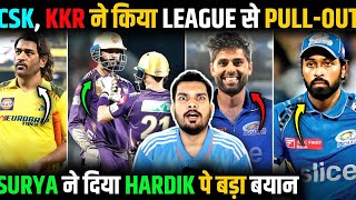 CSK, KKR TO PULL OUT FROM LEAGUE DUE TO THIS REASON | SURYA BIG STATEMENT ON HARDIK IPL CAPTAINCY.