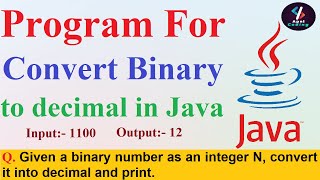 Q30- Binary to Decimal in java | Program to Convert Binary to Decimal in java