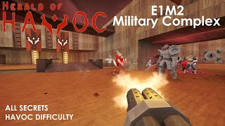 Herald of Havoc - E1M2: Military Complex (Havoc Difficulty / All Secrets)