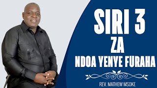 SIRI ZA NDOA YENYE FURAHA | REV. MSOKE