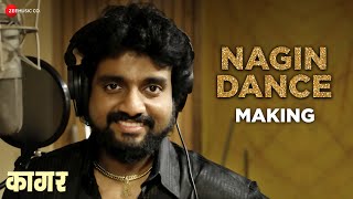 Nagin Dance - Making | Kaagar | Rinku R & Shubhankar | Adarsh Shinde & Pravin K | AV Prafullachandra