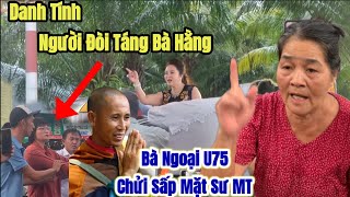 Chấn Động Bà Ngoại U75 Chửi Sấp Mặt Thầy Minh Tuệ, Thông Tin Kẻ Muốn Đánh Bà Hằng