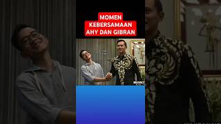 MOMEN KEBERSAMAAN AHY DAN GIBRAN #shortsvideo #ahy #gibran