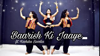 baarish ki jaaye dance cover by kashika sisodia​ | b praak | nawazuddin siddiqui | kashika sisodia
