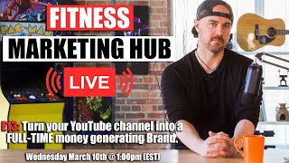 Fitness Marketing Hub LIVE E13: How to GROW your Fitness Channel on YouTube