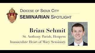 Brian Schmit Seminarian Spotlight 2023