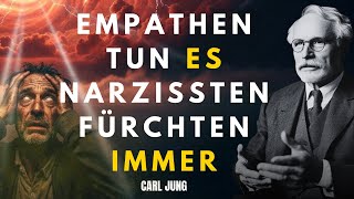 Wenn erschöpfte Empathen das einmal tun, fürchten Narzissten sie für immer. | Carl Jung