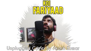 Koi Fareyaad ( Unplugged ) - Jagjit Singh | Akash Kumar | Melodic Soul | Tum Bin
