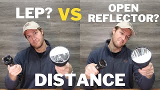 LEP vs OPEN REFLECTOR for DISTANCE