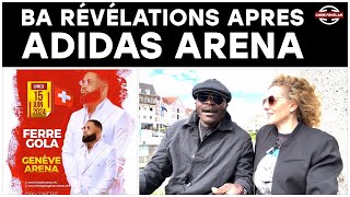 BA RÉVELATION APRES ADIDAS ARENA Papa ROLLS Mundelendel la NEGRITA