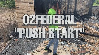 02FEDERAL “Push Start” [Official Video]