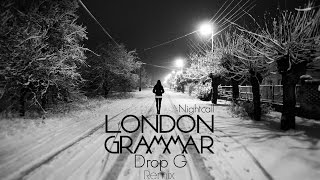 London Grammar - Nightcall (Drop G Remix)