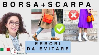 COME ABBINARE gli ACCESSORI al tuo Outfit : Borsa e Scarpe consigli di STILE | Patoo 74| moda donna