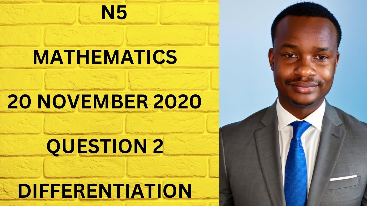N5 Mathematics 20 November 2020 Question 2 Differentiation Nated Tvet