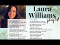 Laura Williams 2hr Playlist // Christian Music // Sacred, Peaceful, Relaxing