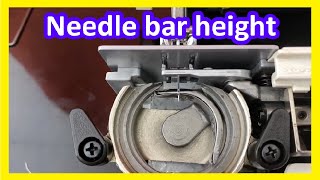 How to ADJUST a sewing machine - needle bar height adjustment