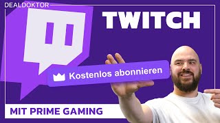 So kriegt ihr ein kostenloses Twitch Abo mit Amazon Prime
