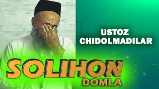 USTOZ CHIDOLMADILAR SOLIHON DOMLA TOLIQ VERSIA  2022