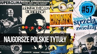 #57 Najgorsze polskie tytuły filmów