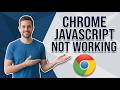 How To Fix Chrome JavaScript Not Working Refreshing Loading (Easy Guide)