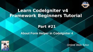 Learn CodeIgniter 4 Framework Tutorials #21 About Form Helper in CodeIgniter 4