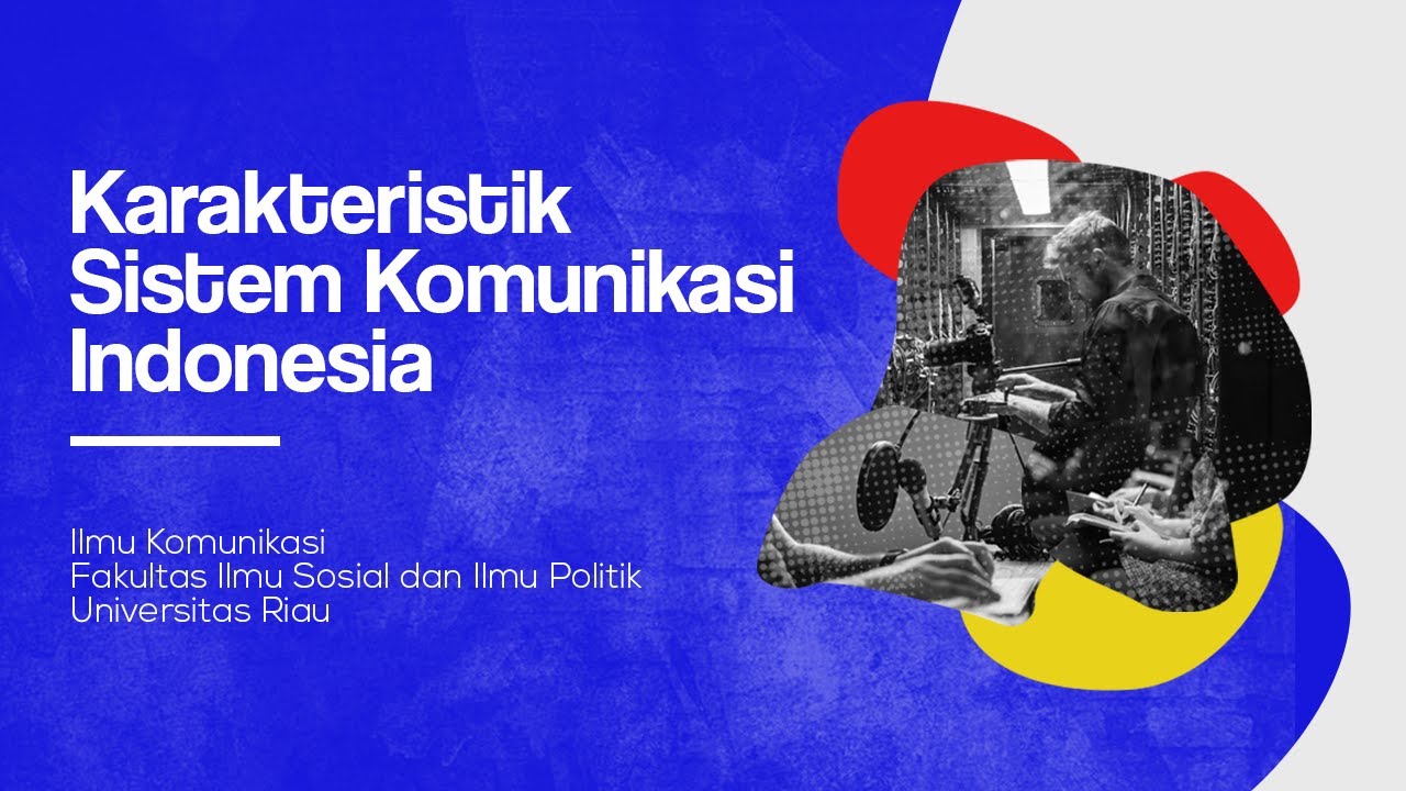 Sistem Komunikasi Indonesia | Kelompok 12 - Karakteristik Sistem ...