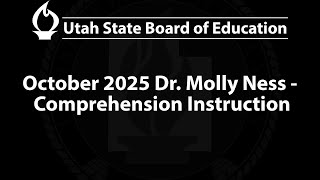 2025-10-15 | October 2025 Dr. Molly Ness - Comprehension Instruction | USBE