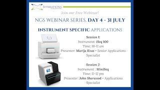 Separations NGS Webinar series - Day 4, Session 1  iSeq 100 applications, by Marija Kvas