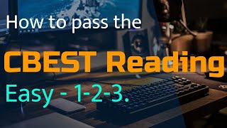 How to pass CBEST Reading. Easy 1 - 2 - 3