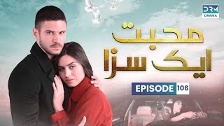 Turkish Drama in Urdu | Never Let Go - Episode 106 | Mohabbat Ek Saza | UA1O