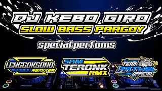 Download Lagu DJ KEBO GIRO X PARGOY LENGGOKSONO REMIXER... MP3 Gratis