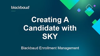 Create New Candidate - Blackbaud's Enrollment Management