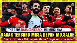 🚨 CONOR BRADLEY : Bek Muda Pengganti TAA 🎯 Kabar Terbaru Masa Depan Mohamed Salah 🔴 Berita Liverpool