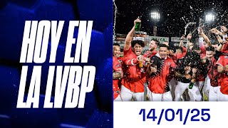 Hoy en la LVBP | 14 de enero 2025