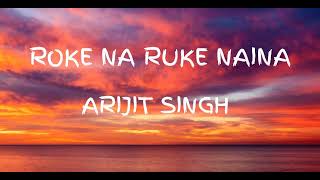Roke Na Ruke Naina (Lyrical) | Arijit Singh | Varun Dhawan & Alia Bhatt | Badrinath Ki Dulhania