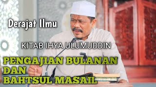 Derajat Ilmu || Kitab Ihya Ulumuddin