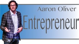 Aaron Oliver - Entrepreneur