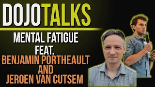 Dojo Talks: Mental Fatigue