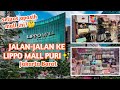 JALAN-JALAN KE LIPPO MALL PURI JAKARTA | SEGEDE APASIH MALL INI ?