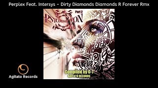 Perplex vs. Intersys - Dirty Diamonds Diamonds R Forever Rmx