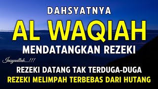 Surat Al WAQIAH 7x, dengarkan hutang lunas, Rezeki datang dari berbagai arah, Bacaan Al Quran Merdu